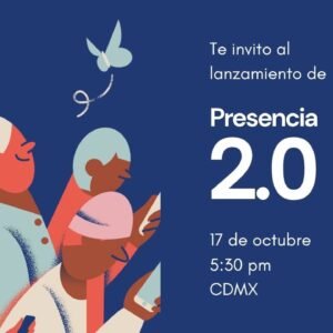 Lanzamiento Presencia 2.0 CDMX