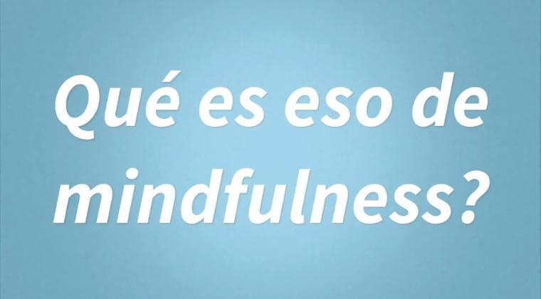 Qué es mindfulness?